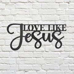 Artistic "Love Like Jesus" Metal Wall Art