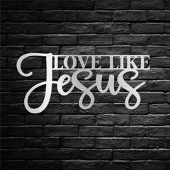 Artistic "Love Like Jesus" Metal Wall Art