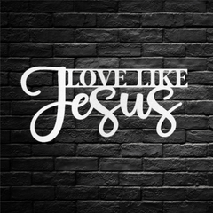 Artistic "Love Like Jesus" Metal Wall Art