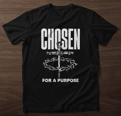 Chosen for a Purpose T-Shirt