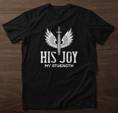 His Joy My Strength T-Shirt