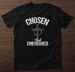 Chosen and Cherished T-Shirt