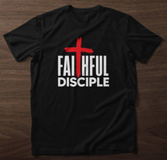 Faithful Disciple T-Shirt