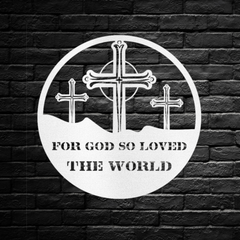 For God So Loved the World Three Crosses Circle