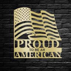 "Proud to Be an American" US Flag Metal Wall Art