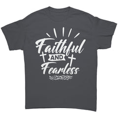 Faithful and Fearless T-Shirt