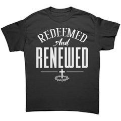 Redeemed and Renewed T-Shirt