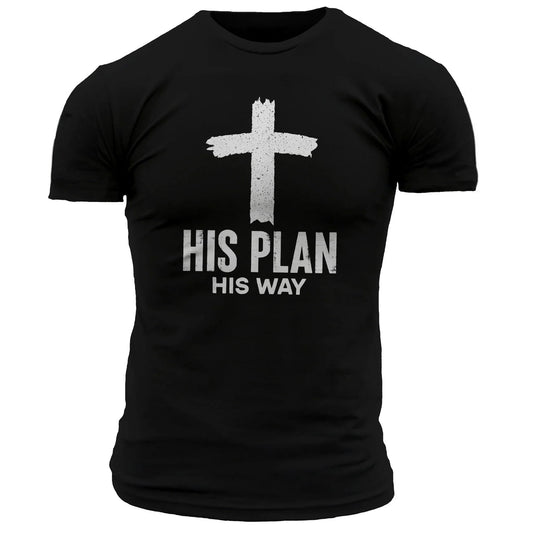 His Plan His Way T-Shirt