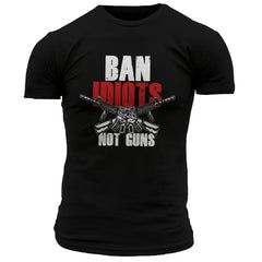 Ban Idiots Not Guns T-Shirt