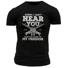 Sorry I Can't Hear You T-Shirt